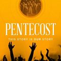 Cover Art for 9781607313427, Pentecost: This Story is Our Story by Menzies, Robert