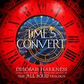 Cover Art for 9781472243348, Time's Convert by Deborah Harkness