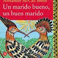 Cover Art for 9788466325950, Un Marido Bueno, un Buen Marido = The Good Husband of Zebra Drive by Alexander McCall Smith