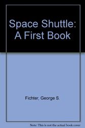 Cover Art for 9780531043547, The space shuttle by George S. Fichter