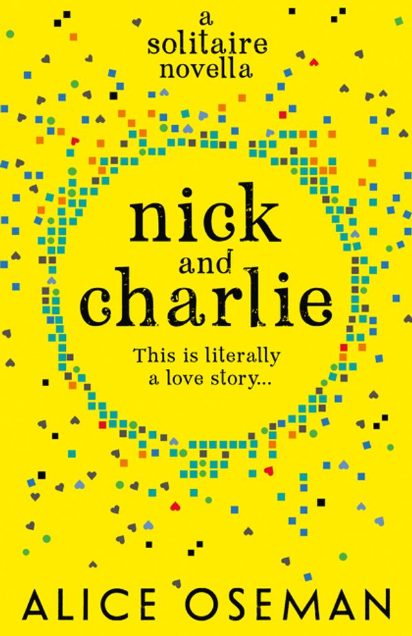 Cover Art for 9780008147877, Nick and Charlie (A Solitaire novella) by Alice Oseman