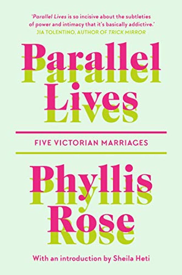 Cover Art for B0824BQWH8, Parallel Lives: Five Victorian Marriages by Phyllis Rose