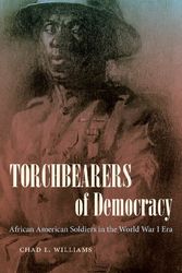 Cover Art for 9780807833940, Torchbearers of Democracy by Chad L. Williams