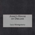 Cover Art for 9781519438355, Anne's House of Dreams by Lucy Maud Montgomery