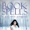 Cover Art for 9781442412385, The Book of Spells by Kate Brian