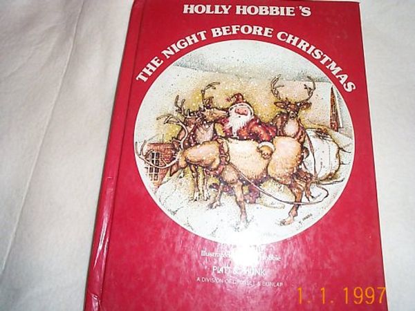 Cover Art for 9780822870951, Holly Hobbie's The Night Before Christmas by Clement C. Moore