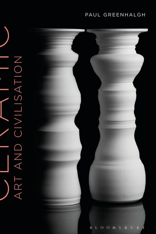 Cover Art for 9781474239707, Ceramic, Art and Civilisation by Paul Greenhalgh