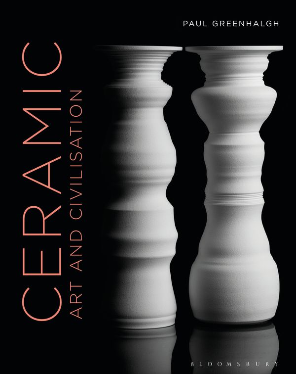 Cover Art for 9781474239707, Ceramic, Art and Civilisation by Paul Greenhalgh