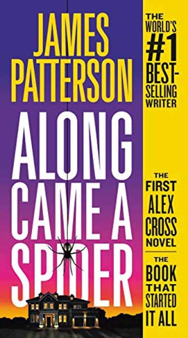Cover Art for B000FA5Q40, Along Came a Spider by James Patterson