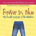 Cover Art for 9780440239833, Forever in Blue: The Fourth Summer of the Sisterhood (The Sisterhood of the Traveling Pants) by Ann Brashares