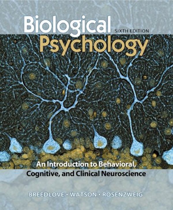 Cover Art for 9780878933242, Biological Psychology: An Introduction to Behavioral and Cognitive Neuroscience by S. Marc Breedlove, Neil V. Watson, Mark R. Rosenzweig