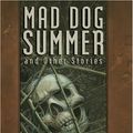 Cover Art for 9781931081290, Mad Dog Summer by Joe R. Lansdale