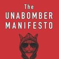 Cover Art for 9798849616193, The Unabomber Manifesto (For Your Cat): Adapted from Industrial Society and Its Future by Theodore J. Kaczynski by Kaczynski, Theodore John