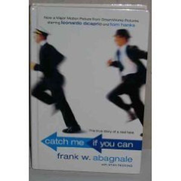Cover Art for B01JXQEHKU, Catch Me If You Can by Frank W. Abagnale (2002-08-01) by Frank W. Abagnale;Stan Redding