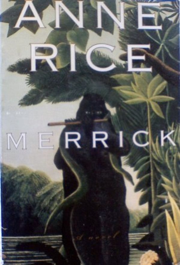 Cover Art for 9780965005128, Merrick by Anne Rice