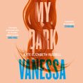 Cover Art for 9780008342272, My Dark Vanessa by Kate Elizabeth Russell