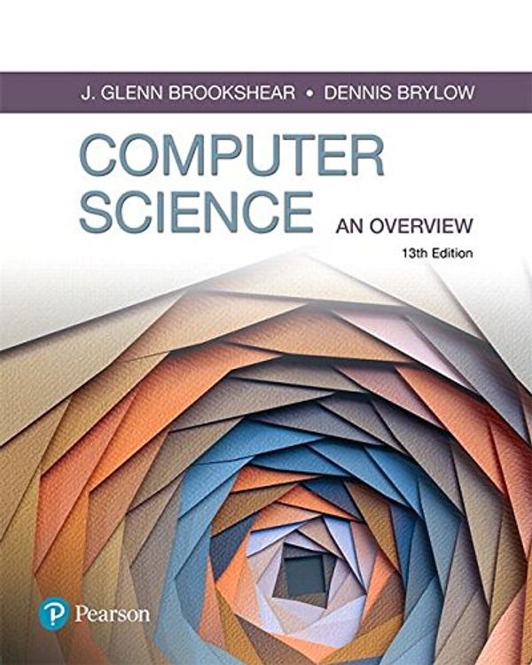 Cover Art for 9780134875460, Computer Science: An Overview (What's New in Computer Science) by Glenn Brookshear, Dennis Brylow