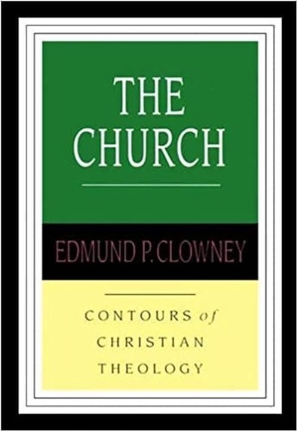 Cover Art for 9780851118932, The Church by Edmund P. Clowney