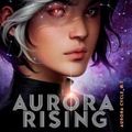 Cover Art for 9781786077004, Aurora Rising by Amie Kaufman, Jay Kristoff