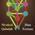 Cover Art for 9781773239361, Mystical Qabalah by Dion Fortune