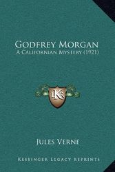 Cover Art for 9781164323891, Godfrey Morgan by Jules Verne