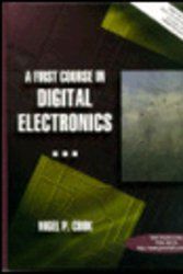 Cover Art for 9780137798360, First Course in Digital Electronics by Nigel P. Cook