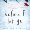 Cover Art for 9781492672548, Before I Let Go by Marieke Nijkamp
