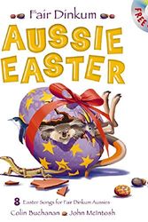 Cover Art for 9781741692341, Fair Dinkum Aussie Easter by Colin Buchanan