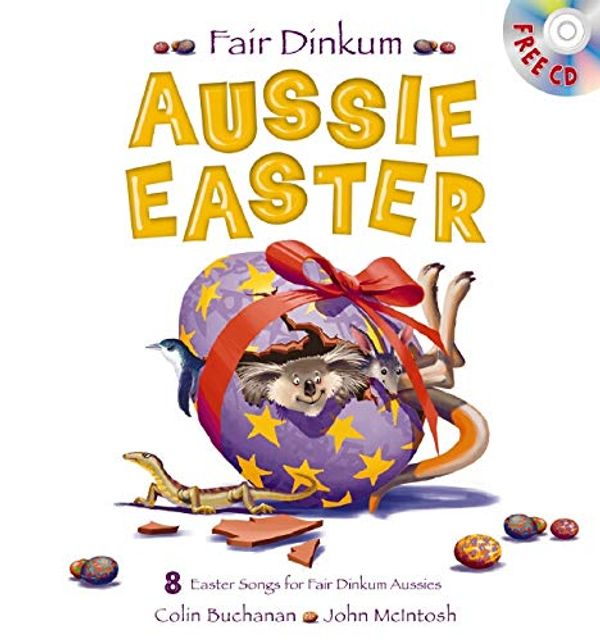 Cover Art for 9781741692341, Fair Dinkum Aussie Easter by Colin Buchanan