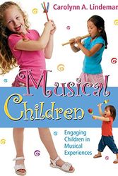 Cover Art for 9780136043843, Musical Children: Engaging Children in Musical Experiences by Carolyn A. Lindeman