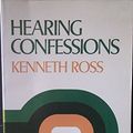 Cover Art for 9780281037643, Hearing Confessions by Kenneth Ross