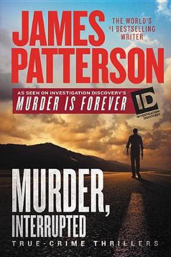 Cover Art for 9781538762073, 1: James Patterson's Murder, Interrupted (James Patterson's Murder Is Forever) by James Patterson
