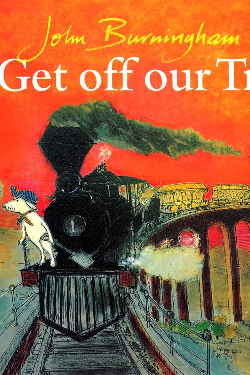 Cover Art for 9780099853404, Oi! Get Off Our Train by John Burningham