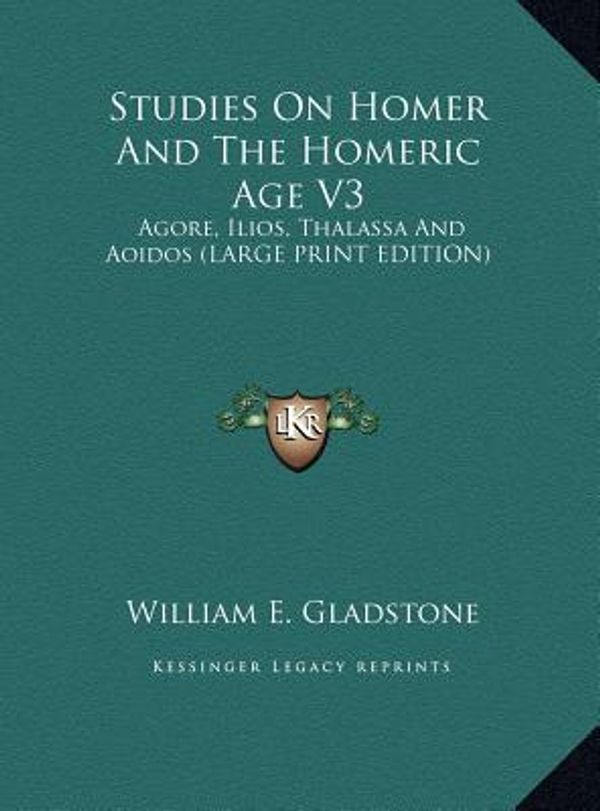 Cover Art for 9781169928879, Studies on Homer and the Homeric Age V3 by William Ewart Gladstone