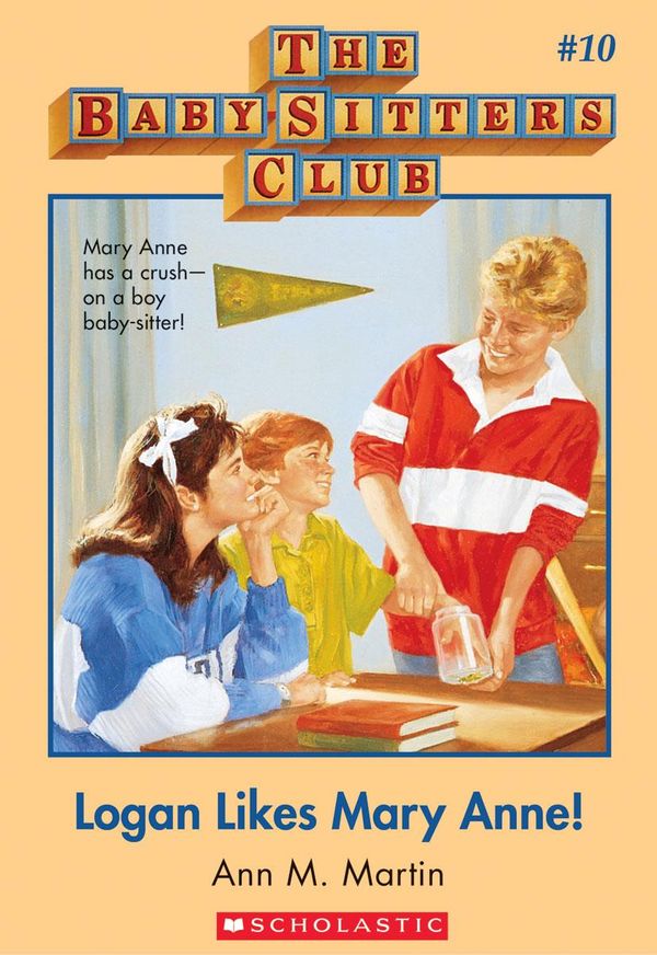 Cover Art for 9780545532563, The Baby-Sitters Club #10: Logan Likes Mary Anne! by Ann M. Martin