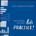Cover Art for 9781119621584, Storytelling with Data by Cole Nussbaumer Knaflic