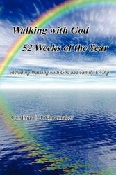 Cover Art for 9781453539378, Walking with God 52 Weeks of the Year by Cynthia C. J. Shoemaker