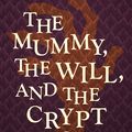 Cover Art for 9781497625358, The Mummy, the Will, and the Crypt by John Bellairs