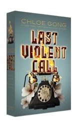 Cover Art for 9781665934510, Last Violent Call: A Foul Thing; This Foul Murder (Foul Lady Fortune) by Chloe Gong