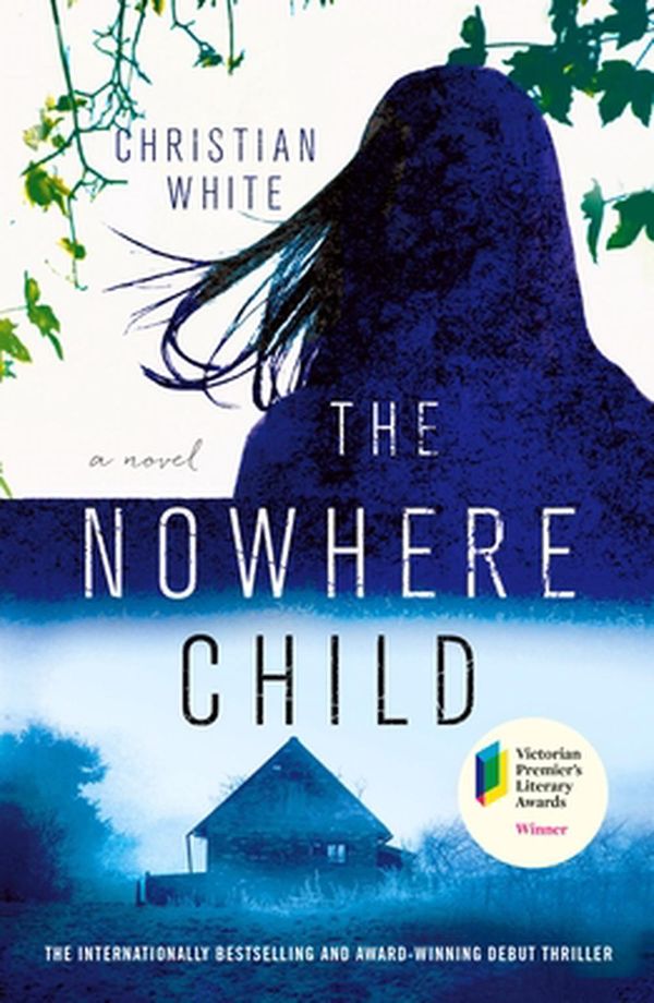 Cover Art for 9781250252937, The Nowhere Child by Christian White