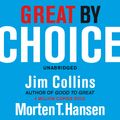 Cover Art for 9781846573484, Great by Choice: Uncertainty, Chaos and Luck - Why Some Thrive Despite Them All by Jim Collins