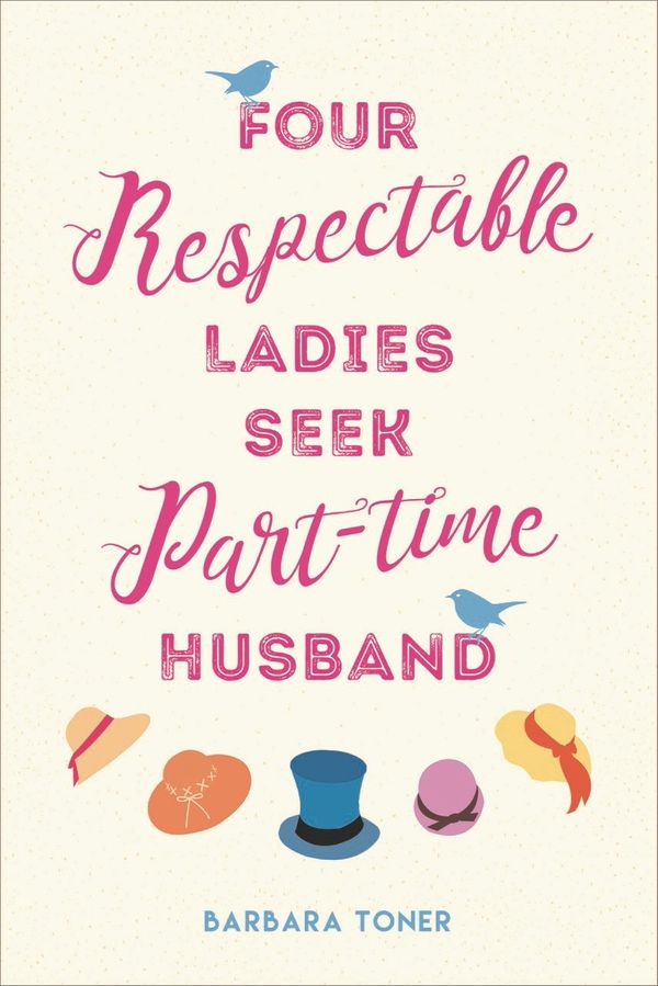 Cover Art for 9780143787556, Four Respectable Ladies Seek Part-time Husband by Barbara Toner