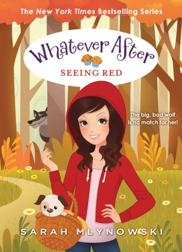 Cover Art for 9781338162929, Seeing Red (Whatever After #12) by Sarah Mlynowski