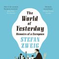 Cover Art for 9781906548674, World of Yesterday by Stefan Zweig