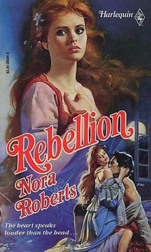 Cover Art for 9780373286041, Rebellion (Harlequin Historical, #4) by Nora Roberts