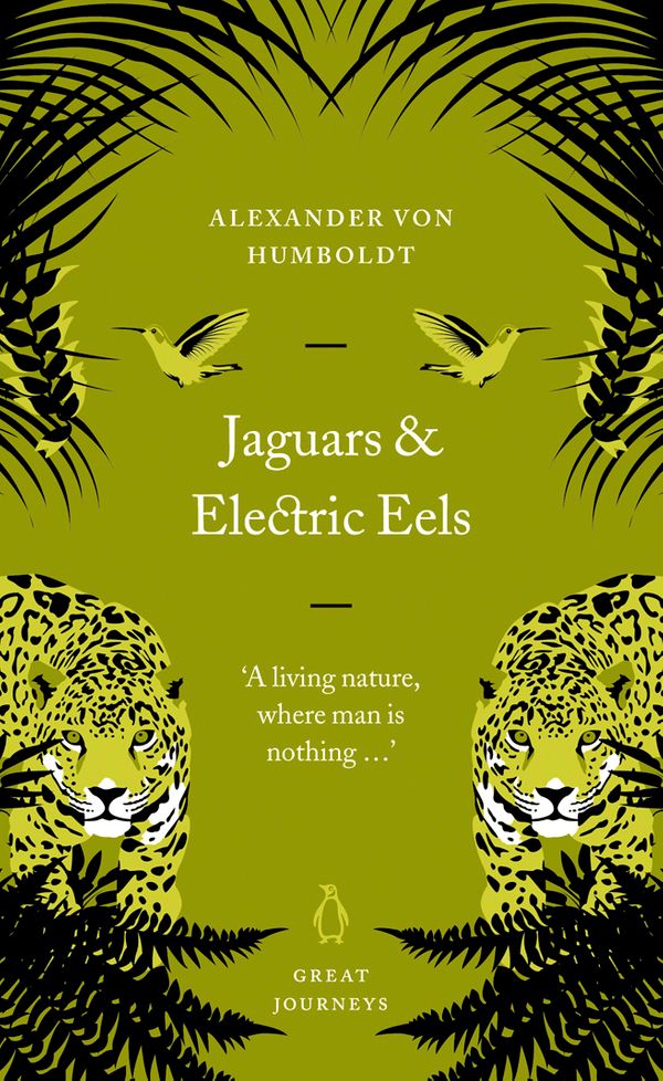 Cover Art for 9780141967141, Jaguars and Electric Eels by Alexander von Humboldt