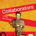Cover Art for 9780802193988, Collaborators by John Hodge