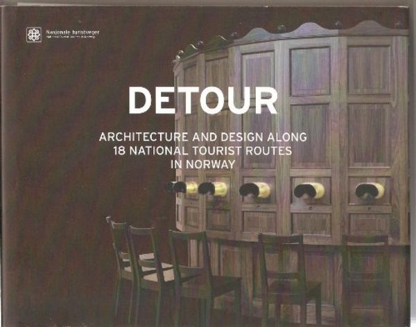 Cover Art for 9788245200416, Detour : architecture and design along 18 national tourist routes in Norway by n/a