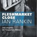 Cover Art for 9782702431726, Fleshmarket close (French Edition) by Ian Rankin