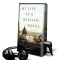 Cover Art for 9781616574680, My Life as a Russian Novel by Emmanuel Carrere